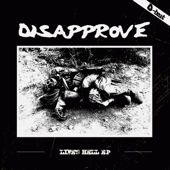 Disapprove : Life's Hell EP